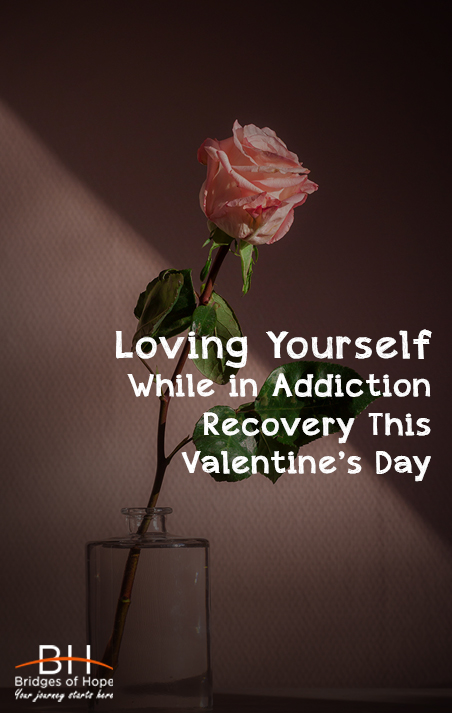 Loving Yourself While in Addiction Recovery This Valentine's Day