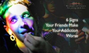 signs-friends-make-addiction-worse